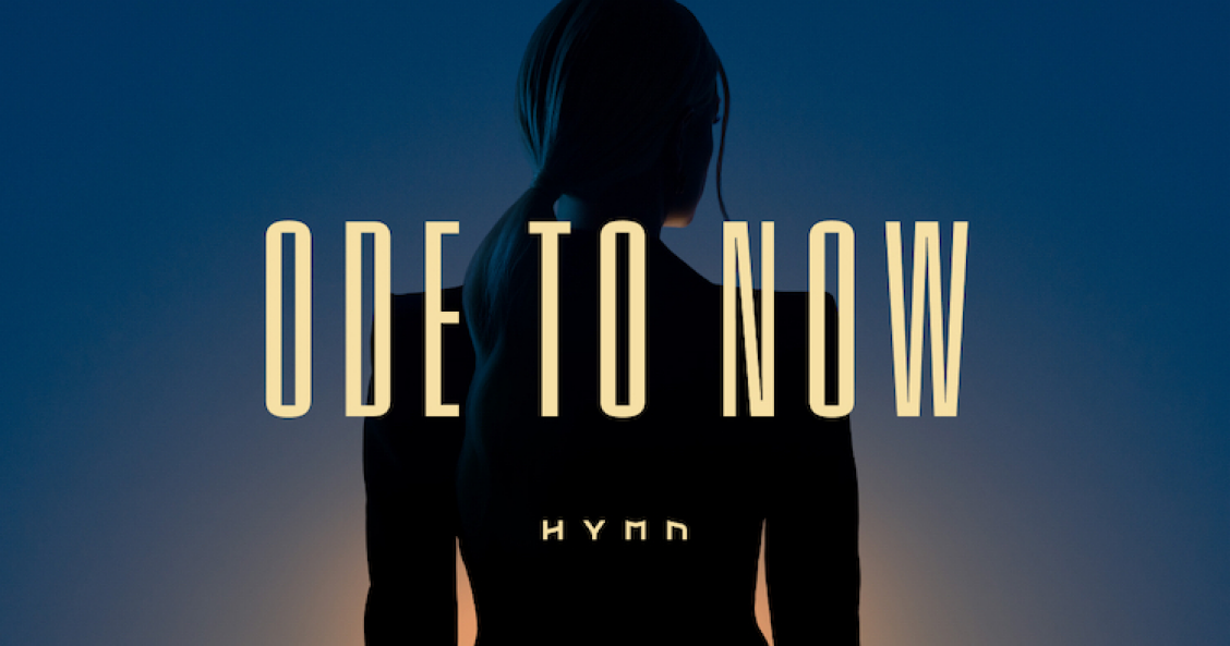 Ode to Now (HYMN)